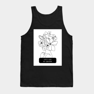 Let Go and Grow Tank Top